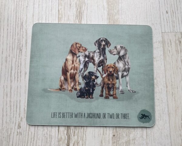 Mousepad "Life ist better with a Jagdhund......"